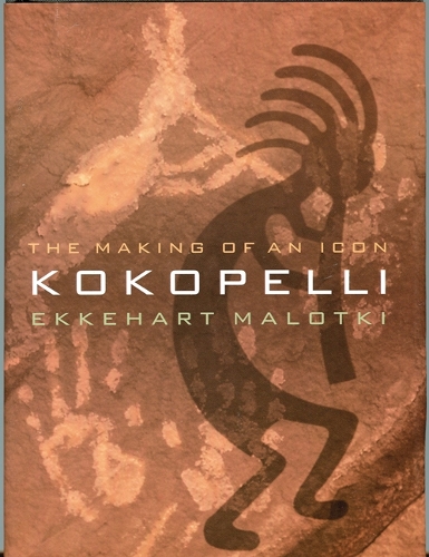 Бумажная книга «Kokopelli: The Making of an Icon», автор Эккехарт Малотки - фото №1