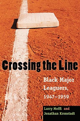 Бумажная книга «Crossing the Line: Black Major Leaguers, 1947-1959», автор Ларри Моффи - фото №1