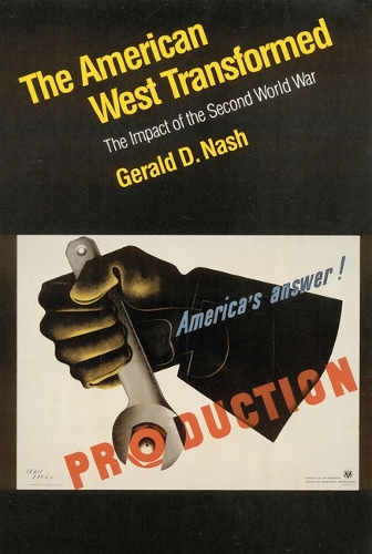 Бумажная книга «The American West Transformed: The Impact of the Second World War», автор Джеральд Д. Нэш - фото №1