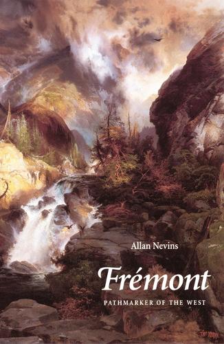 Бумажная книга «Frémont: Pathmarker of the West», автор Аллан Невинс - фото №1