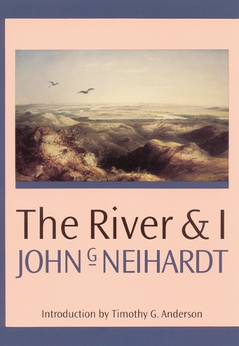 Бумажная книга «The River and I», автор Джон Г. Нейхардт - фото №1