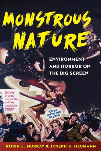 Бумажная книга «Monstrous Nature: Environment and Horror on the Big Screen», авторов Джозеф К. Хойманн, Робин Л. Мюррей - фото №1