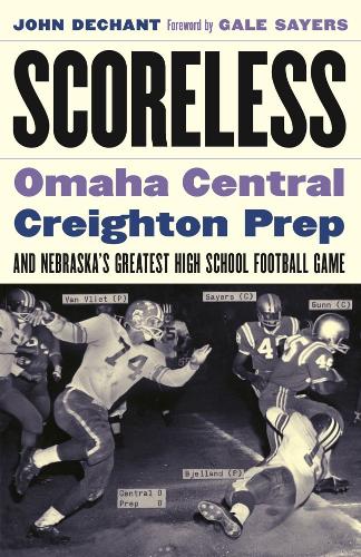 Бумажная книга «Scoreless: Omaha Central, Creighton Prep, and Nebraska's Greatest High School Football Game», автор Джон Дешант - фото №1