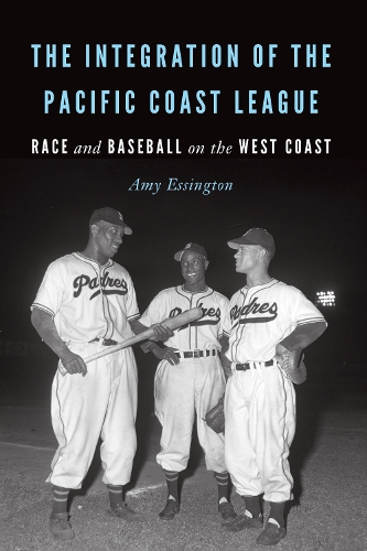 Бумажная книга «The Integration of the Pacific Coast League: Race and Baseball on the West Coast», автор Эми Эссингтон - фото №1