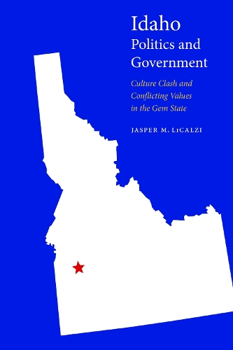Паперова книга «Idaho Politics and Government: Culture Clash and Conflicting Values in the Gem State», автор Джаспер М. Лікальці - фото №1