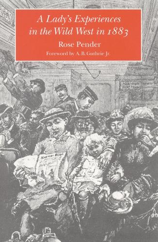 Паперова книга «A Lady's Experience in the Wild West in 1883», автор Роуз Пендер - фото №1