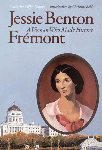 Паперова книга «Jessie Benton Frémont: A Woman Who Made History», автор Кетрін Коффін Філліпс - фото №1