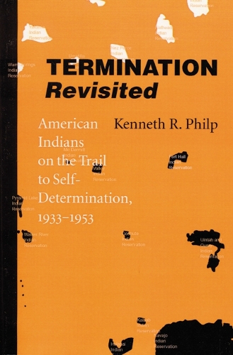 Бумажная книга «Termination Revisited: American Indians on the Trail to Self-Determination, 1933-1953», автор Кеннет Р. Филп - фото №1