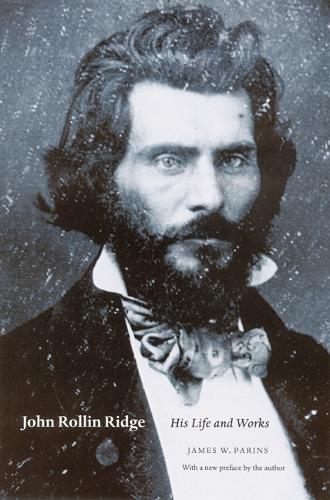Паперова книга «John Rollin Ridge: His Life and Works», автор Джеймс В. Парінс - фото №1