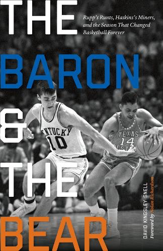 Бумажная книга «The Baron and the Bear: Rupp's Runts, Haskins's Miners, and the Season That Changed Basketball Forever», автор Дэвид Кингсли Снелл - фото №1