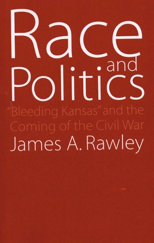 Бумажная книга «Race and Politics: "Bleeding Kansas" and the Coming of the Civil War», автор Джеймс А. Роули - фото №1
