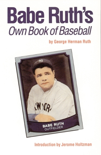 Бумажная книга «Babe Ruth's Own Book of Baseball», автор Джордж Герман Рут - фото №1