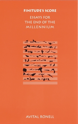 Бумажная книга «Finitude's Score: Essays for the End of the Millennium», автор Авиталь Ронелл - фото №1