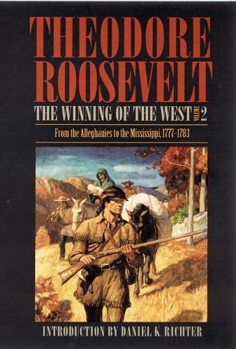 Бумажная книга «The Winning of the West, Volume 2: From the Alleghanies to the Mississippi, 1777-1783», автор Теодор Рузвельт - фото №1
