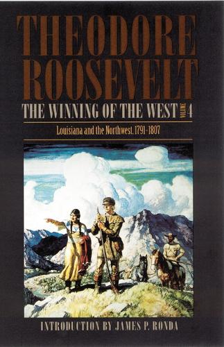 Бумажная книга «The Winning of the West, Volume 4: Louisiana and the Northwest, 1791-1807», автор Теодор Рузвельт - фото №1