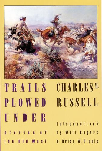 Бумажная книга «Trails Plowed Under: Stories of the Old West», автор Чарльз М. Рассел - фото №1