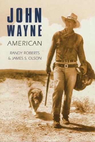 Паперова книга «John Wayne: American», авторів Джеймс С. Олсон, Рeндi Робертс - фото №1