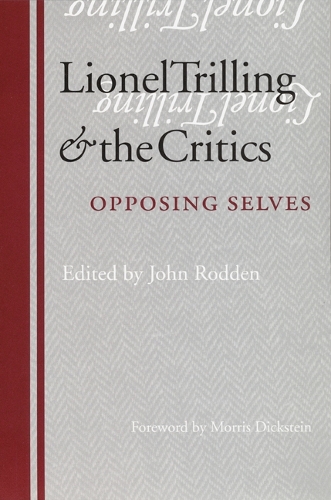 Бумажная книга «Lionel Trilling and the Critics: Opposing Selves», автор Джон Родден - фото №1