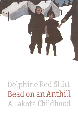 Паперова книга «Bead on an Anthill: A Lakota Childhood», автор Делфін Ред Шірт - фото №1