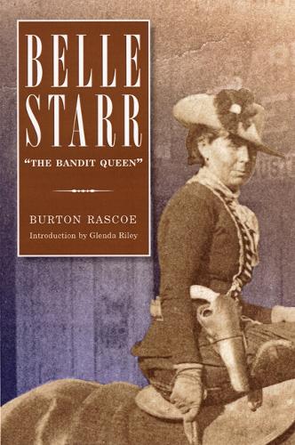 Бумажная книга «Belle Starr: "The Bandit Queen"», автор Бертон Раскоу - фото №1