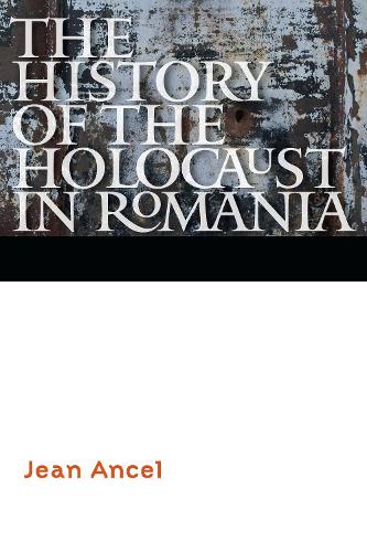 Бумажная книга «The History of the Holocaust in Romania», автор Жан Ансель - фото №1