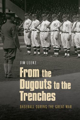Бумажная книга «From the Dugouts to the Trenches: Baseball during the Great War», автор Джим Лик - фото №1