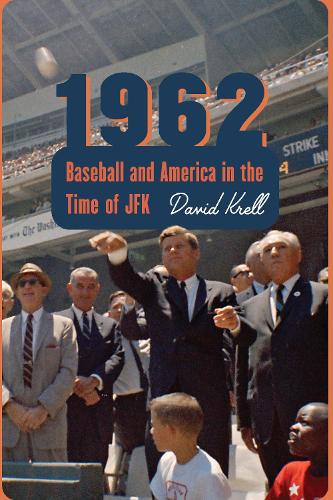 Бумажная книга «1962: Baseball and America in the Time of JFK», автор Дэвид Крелл - фото №1