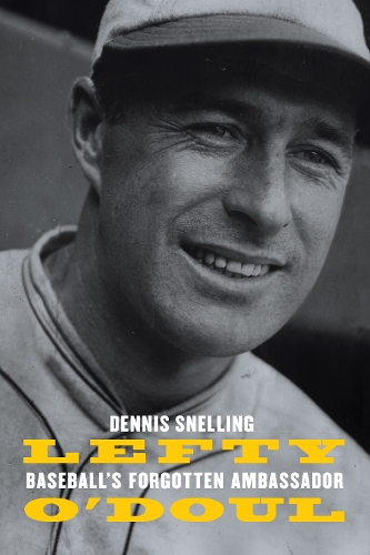 Бумажная книга «Lefty O'Doul: Baseball's Forgotten Ambassador», автор Деннис Снеллинг - фото №1