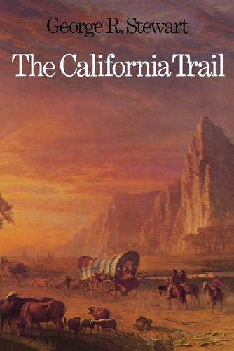 Паперова книга «The California Trail: An Epic with Many Heroes», автор Джордж Р. Стюарт - фото №1