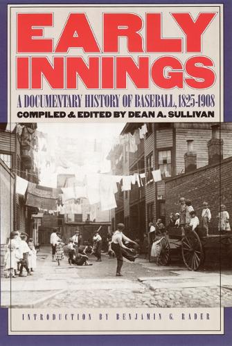 Бумажная книга «Early Innings: A Documentary History of Baseball, 1825-1908», автор Дин А. Салливан - фото №1
