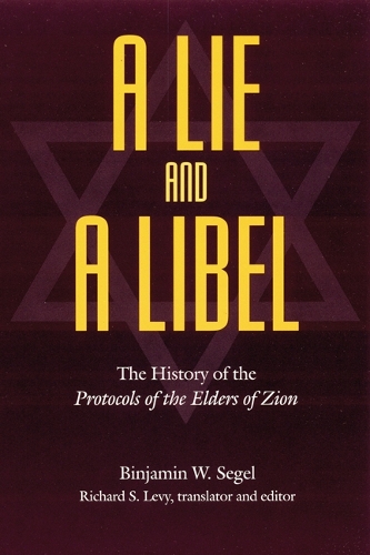 Бумажная книга «A Lie and a Libel: The History of the Protocols of the Elders of Zion», автор Бинджамин В. Сегель - фото №1