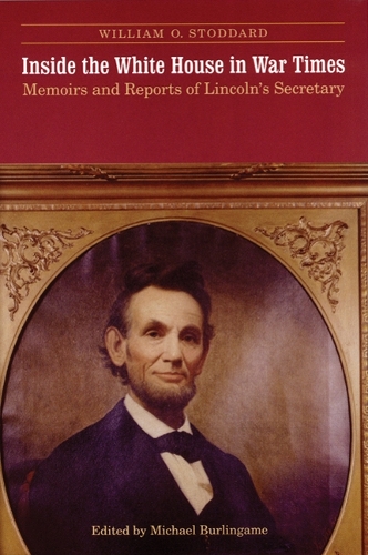 Бумажная книга «Inside the White House in War Times: Memoirs and Reports of Lincoln's Secretary», автор Уильям О. Стоддард - фото №1