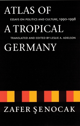 Бумажная книга «Atlas of a Tropical Germany: Essays on Politics and Culture, 1990-1998», автор Зафер Сенокак - фото №1