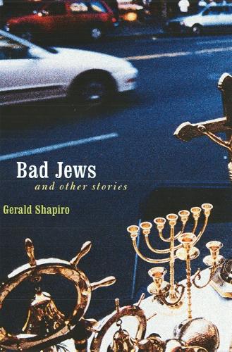 Бумажная книга «Bad Jews and Other Stories», автор Джеральд Шапиро - фото №1