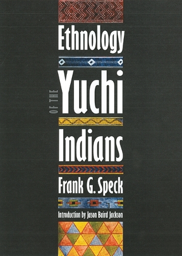 Паперова книга «Ethnology of the Yuchi Indians», автор Френк Г. Спек - фото №1