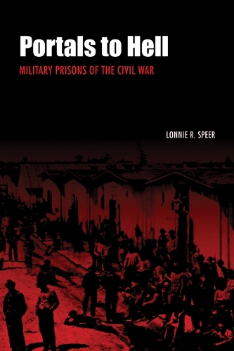 Бумажная книга «Portals to Hell: Military Prisons of the Civil War», автор Лонни Р. Спир - фото №1