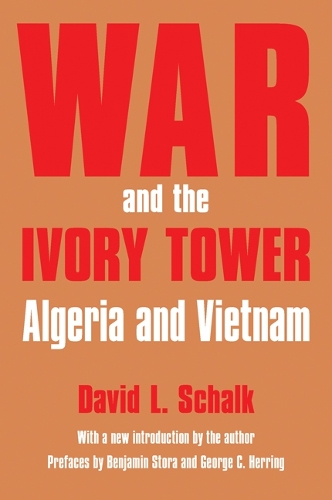 Бумажная книга «War and the Ivory Tower: Algeria and Vietnam», автор Дэвид Л. Шальк - фото №1