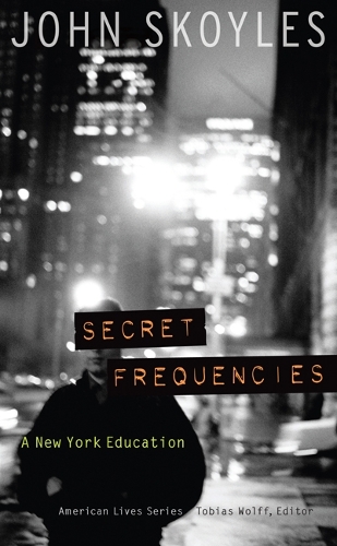 Бумажная книга «Secret Frequencies: A New York Education», автор Джон Скойлс - фото №1