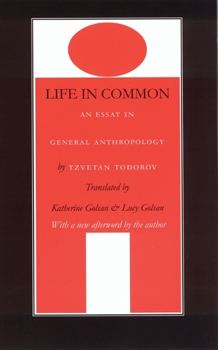 Бумажная книга «Life in Common: An Essay in General Anthropology», автор Цветан Тодоров - фото №1