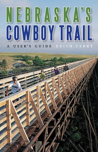 Паперова книга «Nebraska's Cowboy Trail: A User's Guide», автор Кіт Террі - фото №1