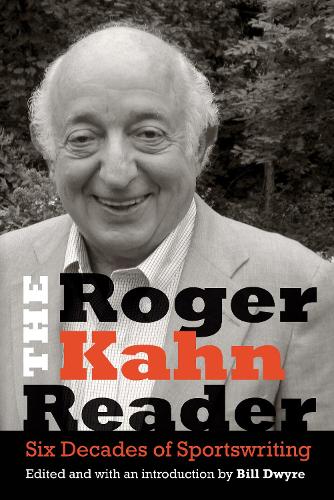 Бумажная книга «The Roger Kahn Reader: Six Decades of Sportswriting», автор Роджер Кан - фото №1