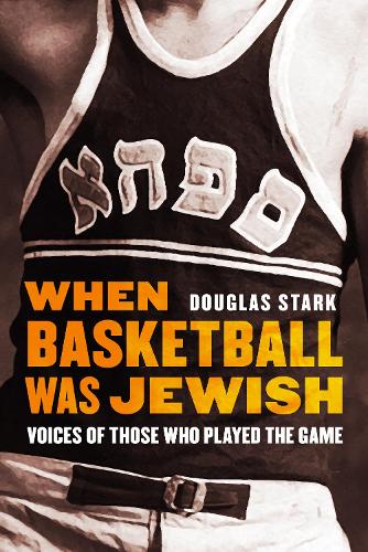 Паперова книга «When Basketball Was Jewish: Voices of Those Who Played the Game», автор Дуглас Старк - фото №1