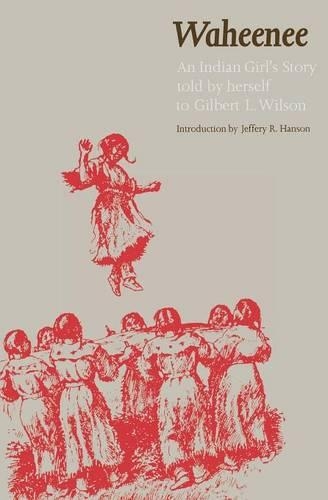 Бумажная книга «Waheenee: An Indian Girl's Story», автор Гилберт Л. Уилсон - фото №1