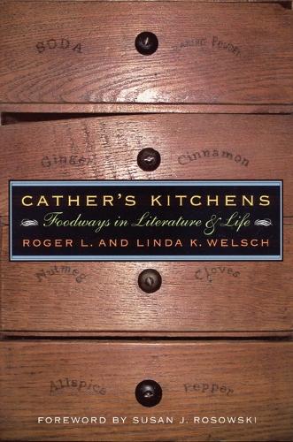 Бумажная книга «Cather's Kitchens: Foodways in Literature and Life», авторов Линда К. Уэлш, Роджер Уэлш - фото №1