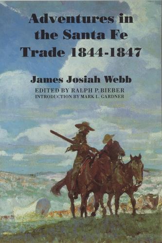 Бумажная книга «Adventures in the Santa Fe Trade, 1844-1847», автор Джеймс Джосайя Уэбб - фото №1