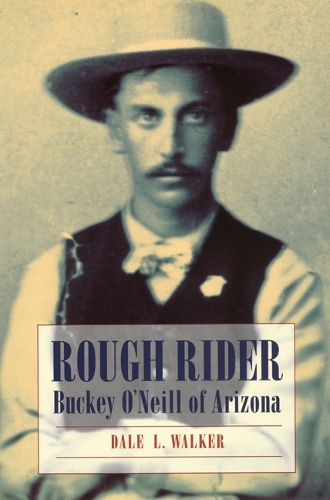 Паперова книга «Rough Rider: Buckey O'Neill of Arizona», автор Дейл Л. Вокер - фото №1