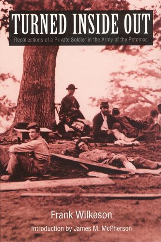 Бумажная книга «Turned Inside Out: Recollections of a Private Soldier in the Army of the Potomac», автор Фрэнк Уилксон - фото №1
