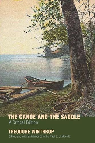Бумажная книга «The Canoe and the Saddle: A Critical Edition», автор Теодор Уинтроп - фото №1