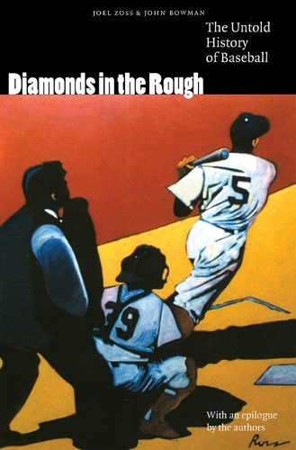 Бумажная книга «Diamonds in the Rough: The Untold History of Baseball», автор Джоэл Зосс - фото №1