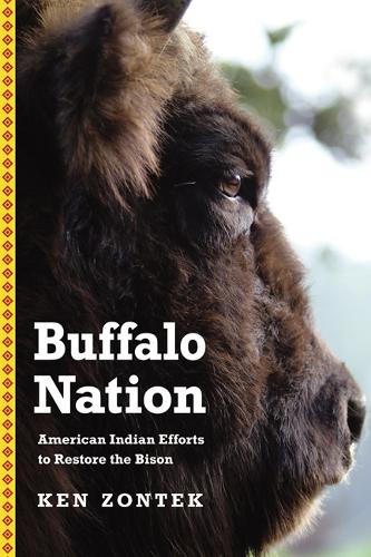Бумажная книга «Buffalo Nation: American Indian Efforts to Restore the Bison», автор Кен Зонтек - фото №1